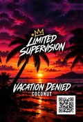 Vacation Denied Coconut air freshener artwork with palm trees, a sunset and Limited Supervision logo.