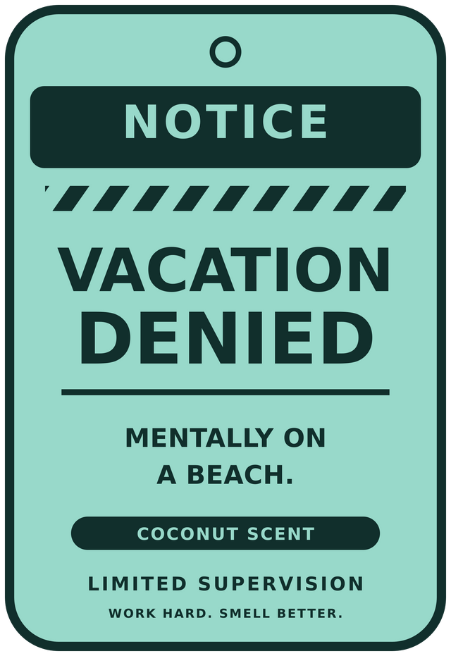 Vacation Denied Coconut car air freshener artwork — Limited Supervision
