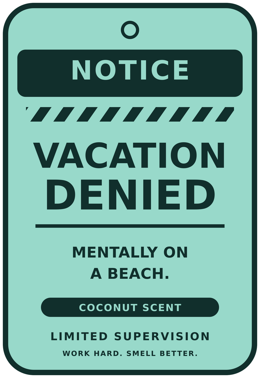 Vacation Denied Coconut car air freshener artwork — Limited Supervision